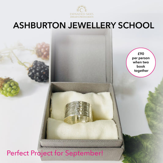 Make a Wide Silver Ring workshop  Ashburton Jewellery School 6 September 2025. Perfect  project for Autumn. Expanded Skies